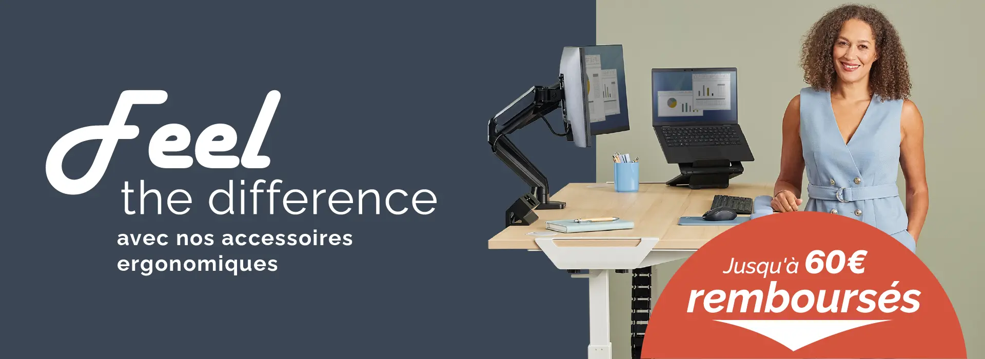 Feel the difference with Ergonomic & Desk Accessories