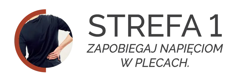 STREFA 1 ZAPOBIEGANIE NAPIĘCIOM PLECÓW