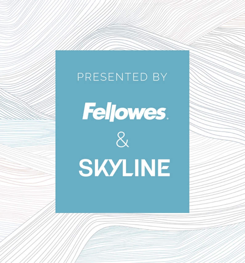 A graphic saying Presented by Fellowes 7 Skyline